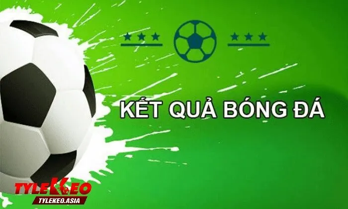 Kết Quả Bóng Đá Cập Nhật Kết Quả Bóng Đá Nhanh Chóng và Chính Xác