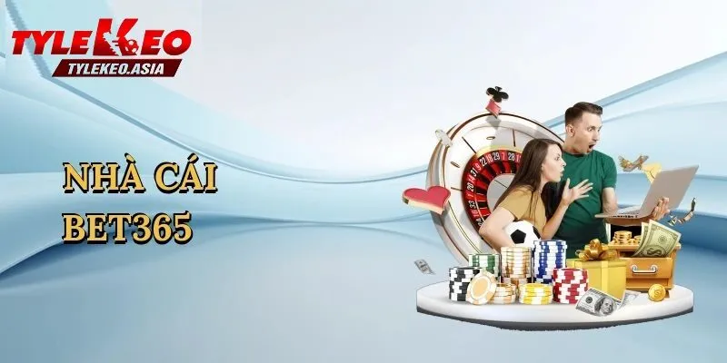 Giới thiệu nhà cái Bet365 tại Tỷ Lệ Kèo