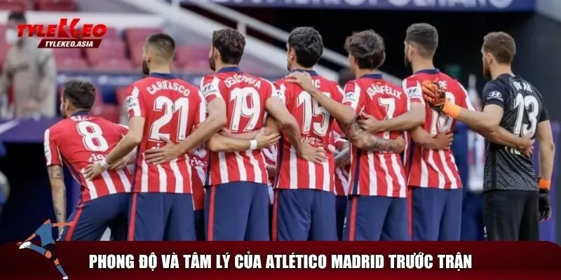 Soi Kèo PSG vs Atletico Madrid, 02h00 Ngày 16/6 Xem xét phong độ của tuyển Atlético Madrid