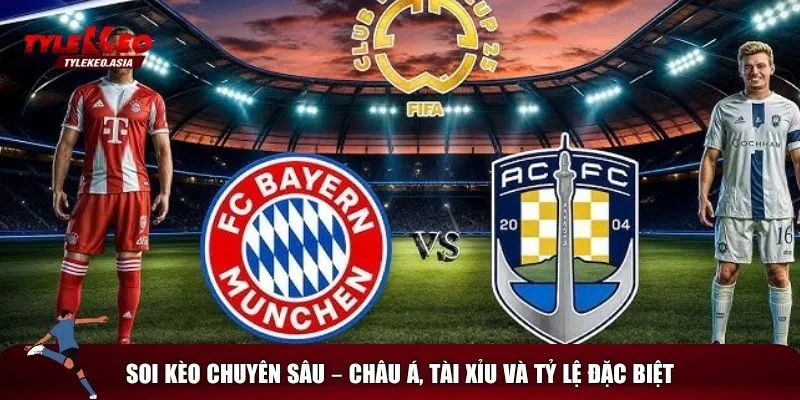 Soi Kèo Bayern Vs Auckland City, 23h00 Ngày 15/6 Soi kèo Bayern vs Auckland City, 23h00 ngày 15/6 chuyên sâu