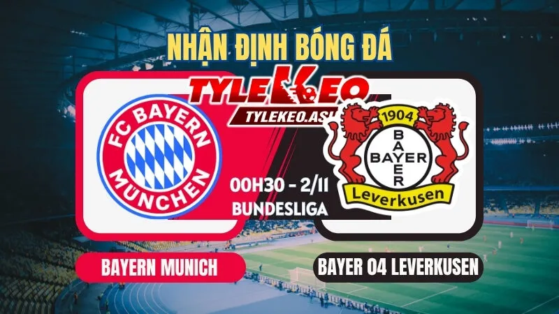Soi Kèo Bayern Vs Leverkusen 2/11: Allianz Arena Tiếp Sức Hùm Xám