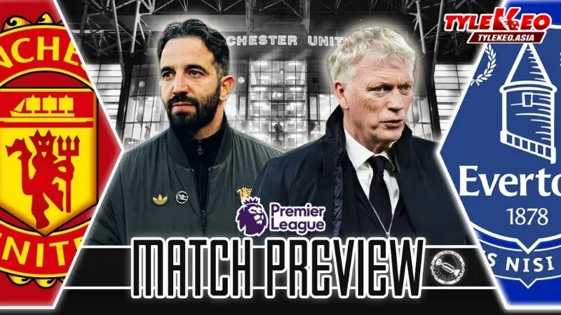 Soi kèo Manchester United vs Everton nhận định từ chuyên gia Tỷ Lệ Kèo Asia