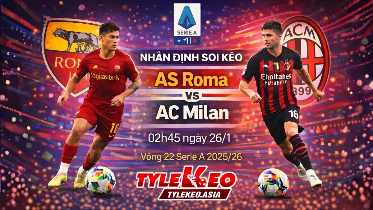 Nhận Định Soi Kèo AS Roma Vs AC Milan 02h45 ngày 26/1