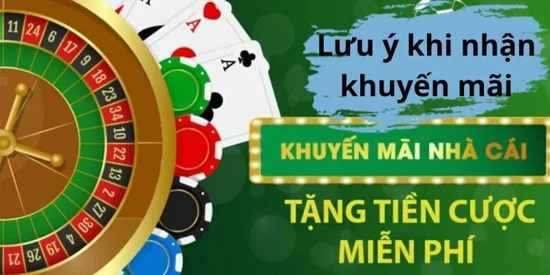 Lưu ý quan trọng khi nhận khuyến mãi